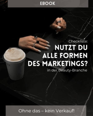 Checkliste: Nutzt du alle Formen des Marketings? in der Beauty-Branche