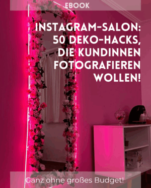 E-Book: Das Instagram-Salon – 50 Interior-Tricks, die Deine Kundinnen fotografieren wollen!