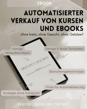 E-Book: Automatischer Verkauf von Kursen & E-Books – ohne Instagram, ohne Gesicht, ohne Reden!