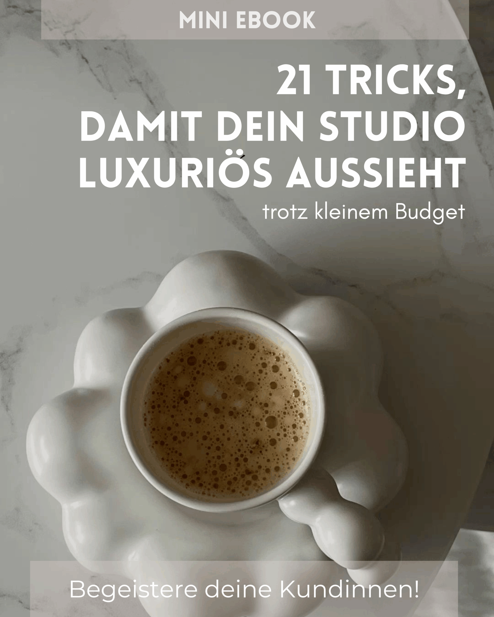Mini-E-Book: 21 Tricks, mit denen Dein Studio sofort luxuriöser wirkt!