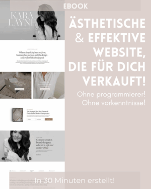 E-Book: Eine ästhetische & verkaufsstarke Website – die für Dich verkauft! Ganz ohne Programmierung!