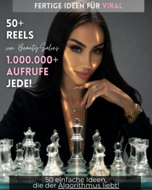 Ebook: 50+ REELS von Beauty-Salons 1.000.000+ AUFRUFE JEDE!